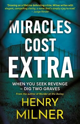 Miracles Cost Extra : When you seek revenge - dig two graves