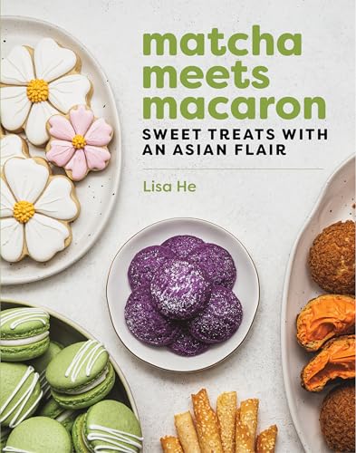 Matcha Meets Macaron : Sweet Treats with an Asian Flair