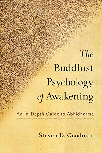 The Buddhist Psychology of Awakening: An In-Depth Guide to Abhidharma