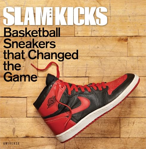 SLAM Kicks : Basketball Sneakers that Changed the Game