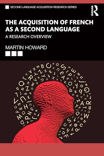 The Acquisition of French as a Second Language : A Research Overview