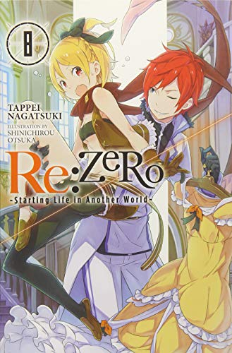 re:Zero Starting Life in Another World, Vol. 8 (light novel)