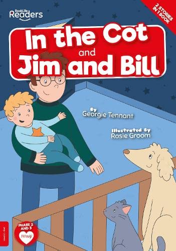 In the Cot and Jim and Bill (BookLife Readers)