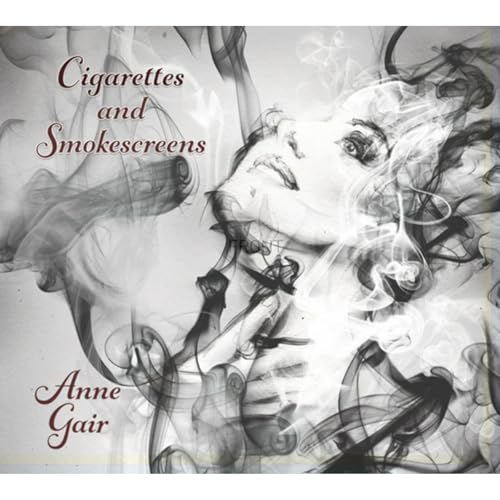 CD cover: woman’s face obscured by smoke, title “Cigarettes and Smokescreens”.