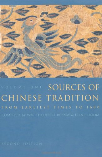 Sources of Chinese Tradition: From Earliest Times to 1600: From Earliest Times to 1600 Vol 1 (Introduction to Asian Civilizations)