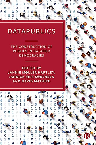 DataPublics : The Construction of Publics in Datafied Democracies