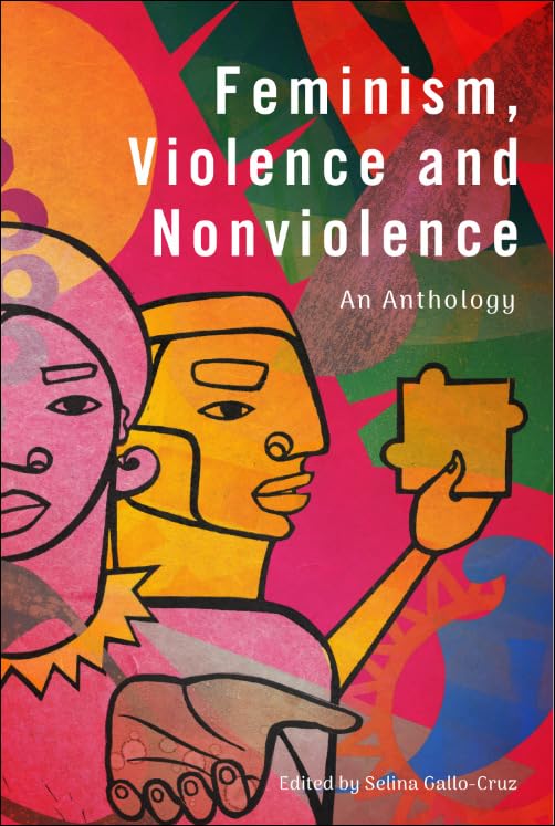 Feminism, Violence and Nonviolence : An Anthology