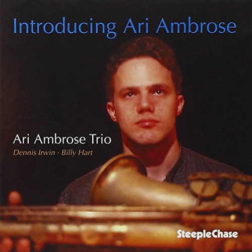 CD cover featuring Ari Ambrose, a musician with a saxophone.