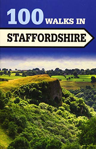 100 Walks in Staffordshire