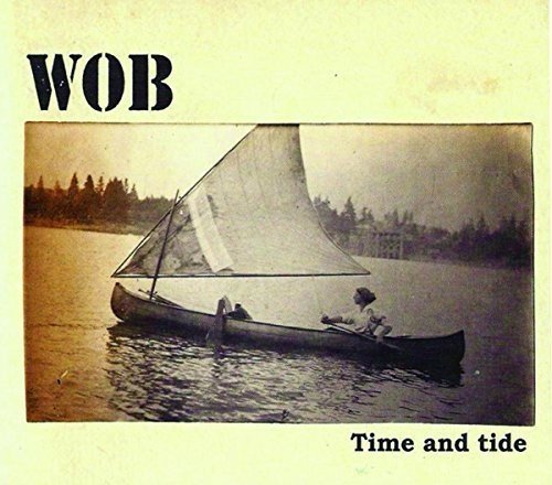 CD cover: sepia-toned image of a sailboat on a lake, text "WOB" and "Time and tide".