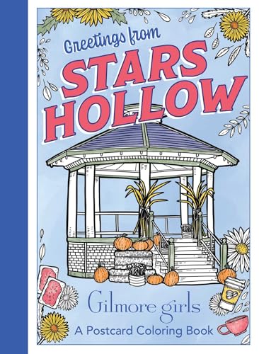Gilmore Girls: Greetings from Stars Hollow : An Official Postcard Coloring Book