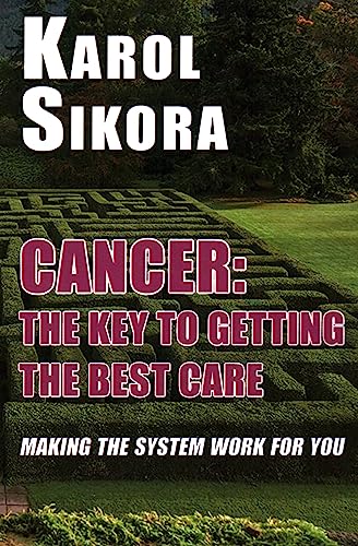 Cancer: The key to getting the best care: Making the system work for you