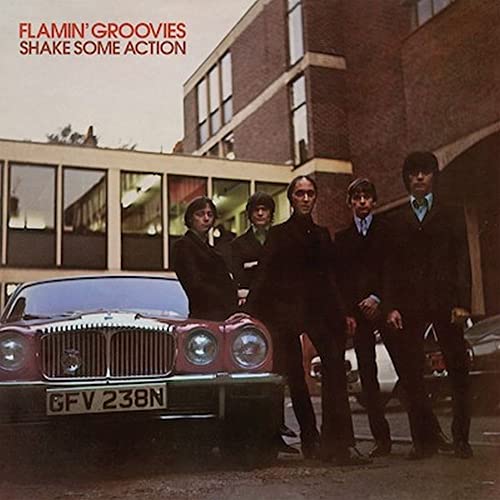 Album cover for Flamin' Groovies’ “Shake Some Action” featuring a band and car.