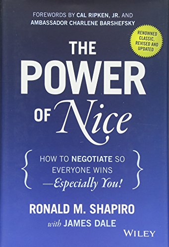 The Power of Nice: How to Negotiate So Everyone Wins - Especially You! Revised and Updated