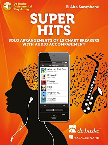Super Hits for Alto Saxophone : Solo Arrangements of 15 Chart Breakers with Audio Accompaniment