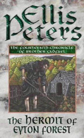 The Hermit Of Eyton Forest: 14 (Cadfael Chronicles)