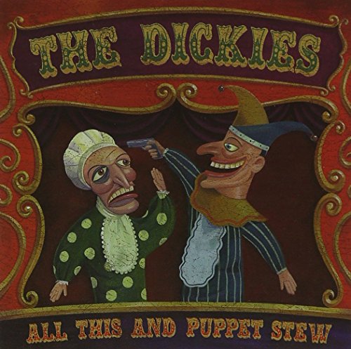 CD cover for "All This and Puppet Stew" by The Dickies, cartoon illustration.