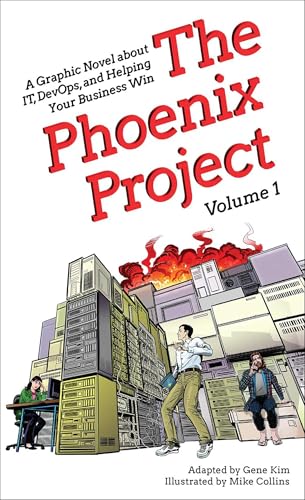 The Phoenix Project : A Graphic Novel about It, Devops, and Helping Your Business Win