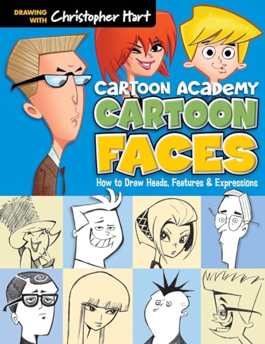 Cartoon Faces : How to Draw Heads, Features & Expressions