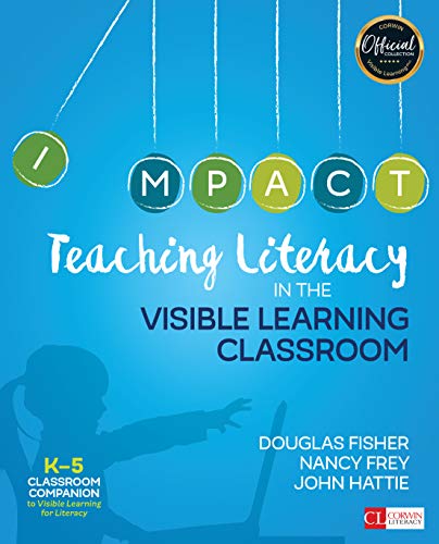 Teaching Literacy in the Visible Learning Classroom, Grades K-5 (Corwin Literacy)