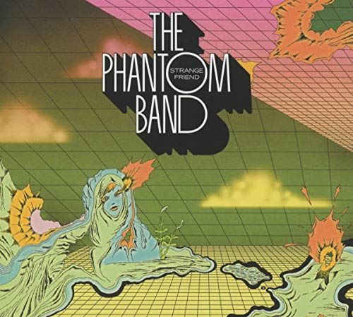 CD cover for The Phantom Band’s “Strange Friend” with illustrated artwork.