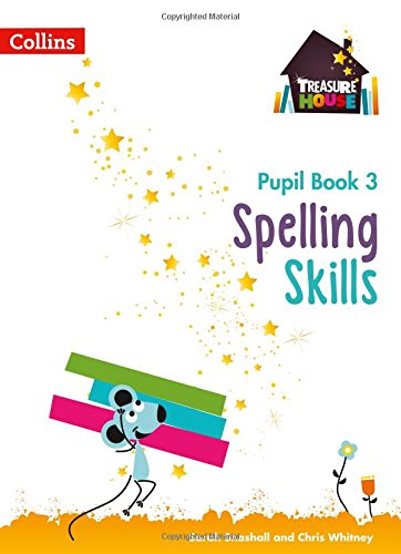 Spelling Skills Pupil Book 3 (Treasure House)