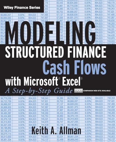 Modeling Structured Finance Cash Flows with Microsoft Excel: A Step-by-step Guide