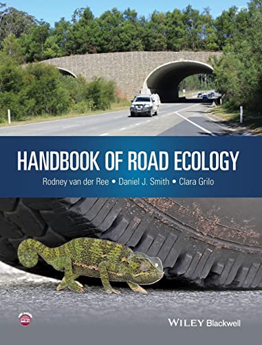 Handbook of Road Ecology: A Practitioners Guide to Impacts and Mitigation