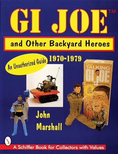 GI Joe™ and Other Backyard Heroes 1970-1979