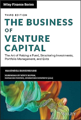 The Business of Venture Capital: The Art of Raising a Fund