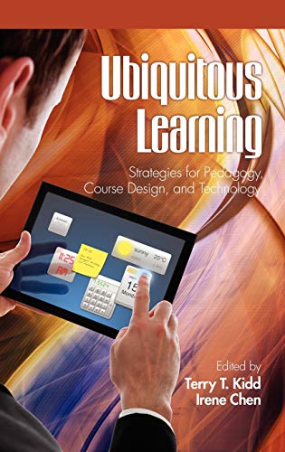 Ubiquitous Learning : Strategies for Pedagogy, Course Design, and Technology
