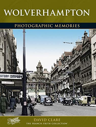 Wolverhampton : Photographic Memories