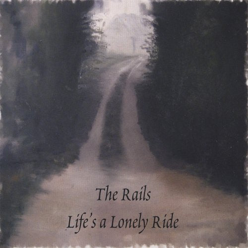 CD cover for Rails’ “Life’s a Lonely Ride” showing a foggy road.