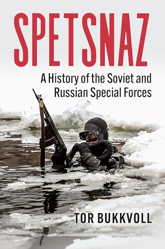 Spetsnaz : A History of the Soviet and Russian Special Forces