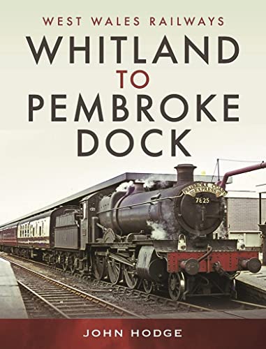 Whitland to Pembroke Dock (West Wales Railways)