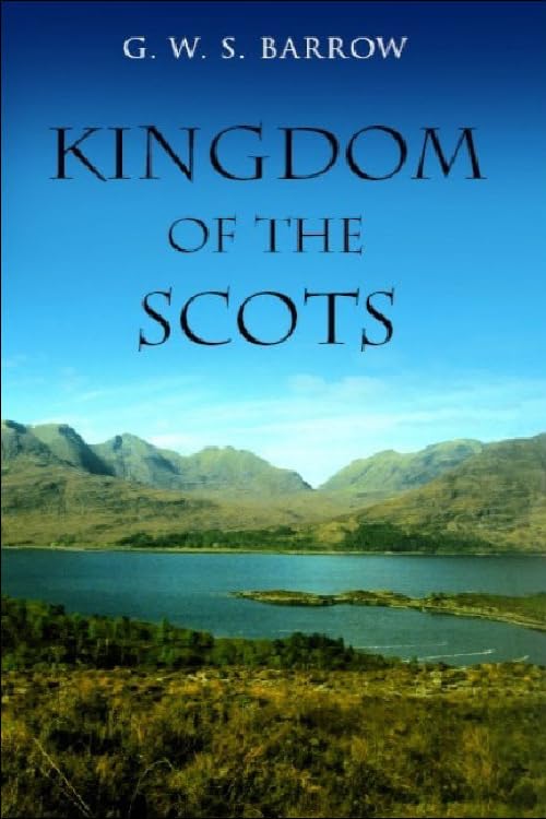 The Kingdom of the Scots : Government, church and society from the eleventh to the fourteenth century