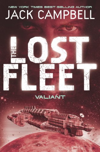 The Lost Fleet: Valiant (Volume 4) (Lost Fleet 4)