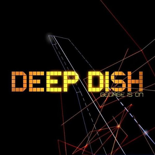 Deep Dish George Is On album cover with glowing yellow text over abstract lines.