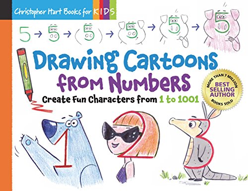 Drawing Cartoons From Numbers : Create Fun Characters from 1 to 1001