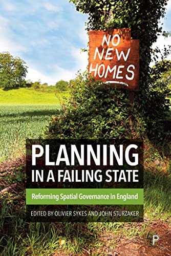 Planning in a Failing State : Reforming Spatial Governance in England