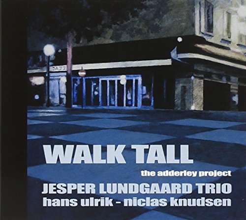 CD cover for Jesper Lundgaard Trio’s “Walk Tall” featuring a nighttime street scene.