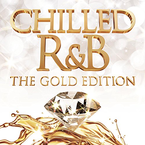 CD cover for “Chilled R&B - The Gold Edition” with gold text and diamond.