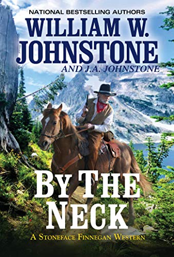 By the Neck: 1 (A Red Ryan Western) (A Stoneface Finnegan Western)