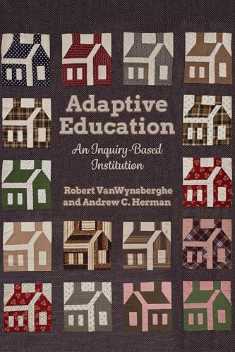 Adaptive Education : An Inquiry-Based Institution