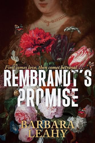 Rembrandt's Promise : 'A believable, elegant and atmospheric novel - just beautiful' - Nuala O'Connor