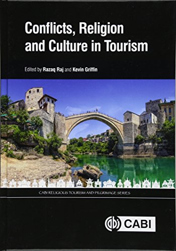 Conflicts, Religion and Culture in Tourism (CABI Religious Tourism and Pilgrimage Series)