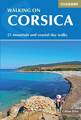 Walking on Corsica: 25 mountain and coastal day walks (Cicerone Walking Guides)