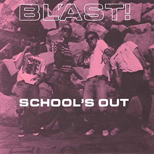 Album cover for "Schools Out" by Blast, featuring a group of people.