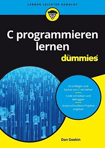 C programmieren lernen für Dummies (Für Dummies)