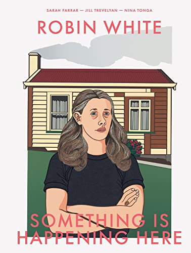 Robin White : Something is Happening Here